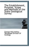 The Establishment, Purpose, Scope and Methods of the State Geological Survey: (English)