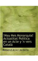 May Mes Monarquia Actualitat Politica En Un Acte y 'n Vers Cat Al