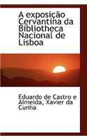 A Exposi O Cervantina Da Bibliotheca Nacional de Lisboa