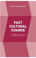 Fast Cultural Change