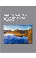 Swallow Barn, or a Sojourn in the Old Dominion