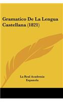 Gramatico De La Lengua Castellana (1821)