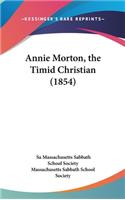 Annie Morton, the Timid Christian (1854)