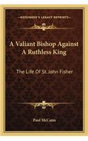 A Valiant Bishop Against A Ruthless King