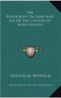 The Rover Boys on Land and Sea or the Crusoes of Seven Islands