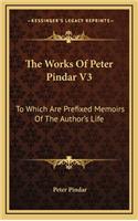 The Works of Peter Pindar V3: To Which Are Prefixed Memoirs of the Author's Life