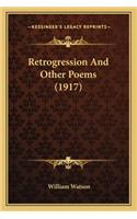 Retrogression and Other Poems (1917)