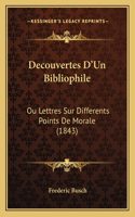 Decouvertes D'Un Bibliophile