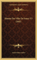 Histoire Des Villes De France V3 (1845)