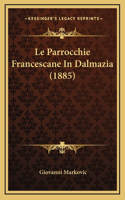 Le Parrocchie Francescane In Dalmazia (1885)