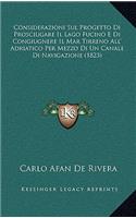 Considerazioni Sul Progetto Di Prosciugare Il Lago Fucino E Di Congiugnere Il Mar Tirreno All' Adriatico Per Mezzo Di Un Canale Di Navigazione (1823)