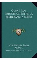 Cuba I Los Principios Sobre La Belijerancia (1896): (Spanish)