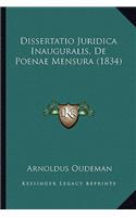 Dissertatio Juridica Inauguralis, De Poenae Mensura (1834): (Latin)