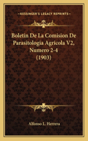 Boletin de La Comision de Parasitologia Agricola V2, Numero 2-4 (1903)