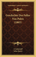 Geschichte Des Falles Von Polen (1865)