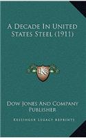 A Decade in United States Steel (1911)