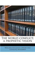 The World Conflict; A Prophetic Vision