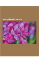 Reichsfinanzwesen: Deutscher Zollverein, Notgeld, Deutsche Reparationen Nach Dem Ersten Weltkrieg, Wirtschaft Im Nationalsozialistischen(German)