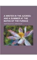 A Winter in the Azores: (English)