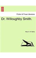 Dr. Willoughby Smith.