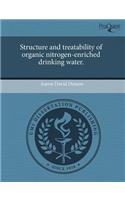 Structure and Treatability of Organic Nitrogen-Enriched Drinking Water