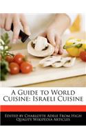 A Guide to World Cuisine: Israeli Cuisine