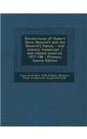 Recollections of Hubert Howe Bancroft and the Bancroft Family