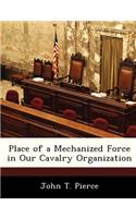 Place of a Mechanized Force in Our Cavalry Organization