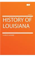 History of Louisiana Volume 1