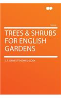 Trees & Shrubs for English Gardens