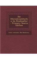 Die Ohrenkrankheiten Im Kindesalter