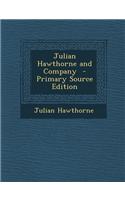 Julian Hawthorne and Company