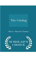 The Catalog - Scholar's Choice Edition