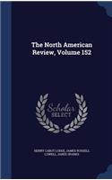 The North American Review, Volume 152