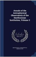 Annals of the Astrophysical Observatory of the Smithsonian Institution, Volume 2