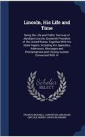 Lincoln, His Life and Time