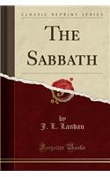 The Sabbath (Classic Reprint)