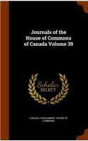 Journals of the House of Commons of Canada Volume 39