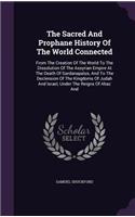 The Sacred And Prophane History Of The World Connected