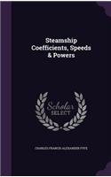Steamship Coefficients, Speeds & Powers