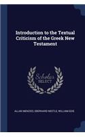 Introduction to the Textual Criticism of the Greek New Testament