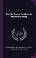 Parallel Source Problems in Medieval History