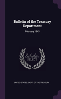 Bulletin of the Treasury Department: February 1943