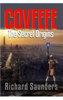 Covfefe - The Secret Origins