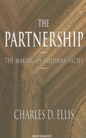 The Partnership: The Making of Goldman Sachs