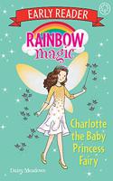 Rainbow Magic Early Reader: Charlotte the Baby Princess Fairy