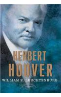 Herbert Hoover: The American Presidents Series: The 31st President, 1929-1933(American Presidents)