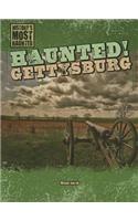 Haunted! Gettysburg: (History's Most Haunted)