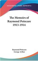 The Memoirs of Raymond Poincare 1913-1914