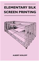 Elementary Silk Screen Printing